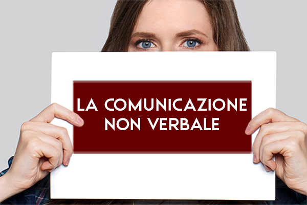 La Comunicazione Non Verbale: Comprendere sintomi, gesti ed espressioni facciali
